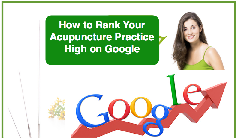 How to Rank Your Acupuncture Practice High on Google