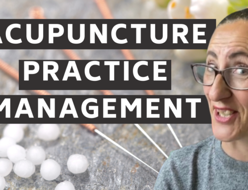Acupuncture Practice Management for New Acupuncturists