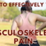 how to effecitively treat musculoskeletal pain
