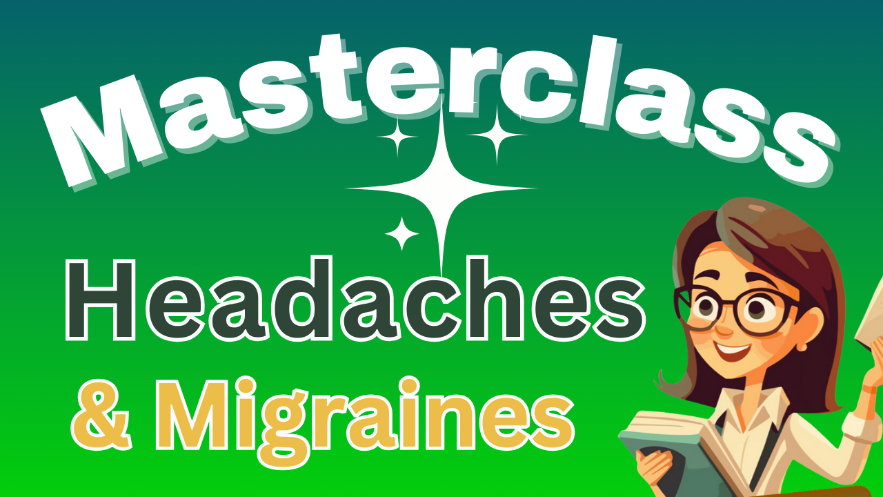 headaches migraines masterclass root cause