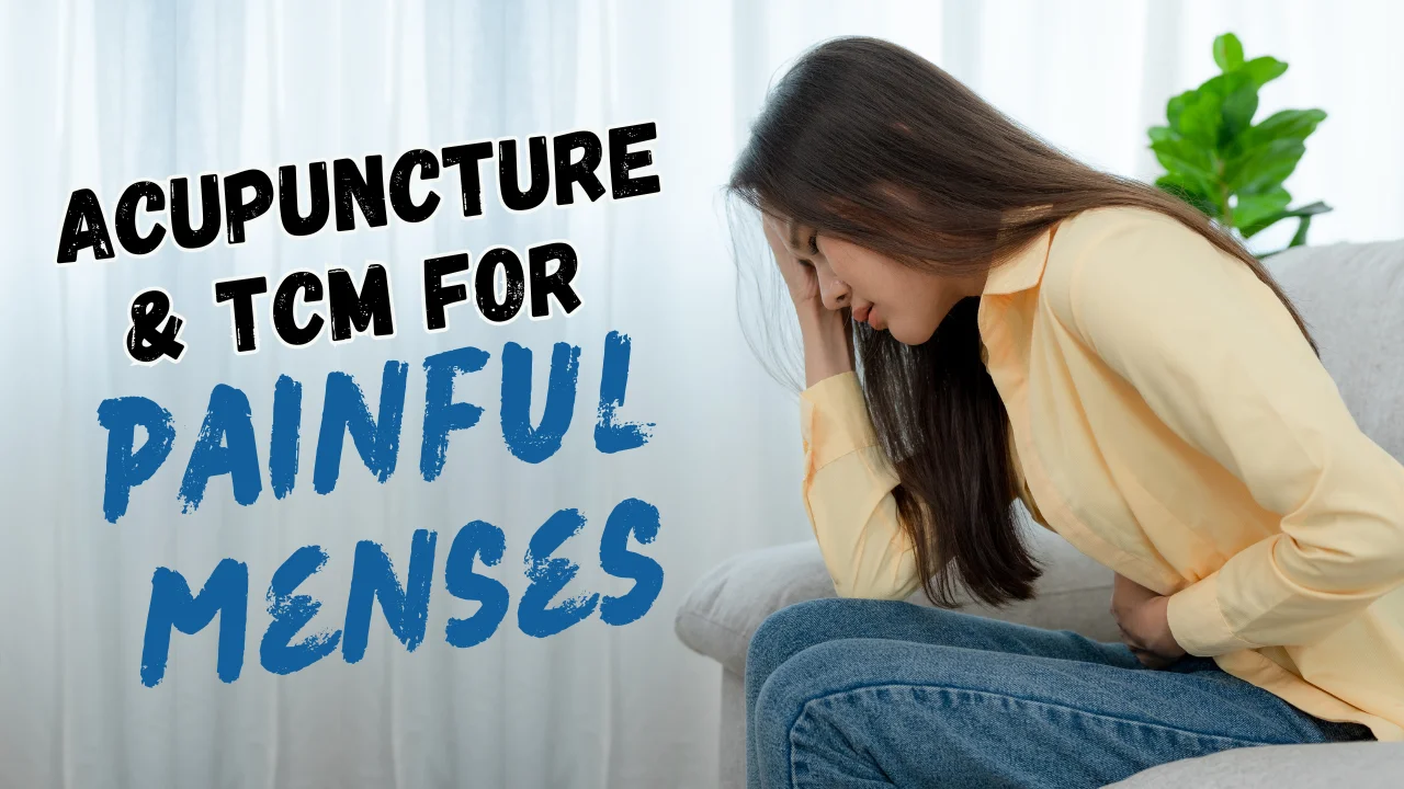 painful menses acupuncture and tcm
