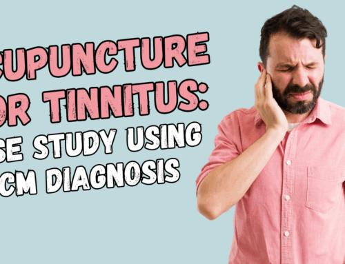 #75 – Acupuncture for Tinnitus: Case Study Using TCM Diagnosis (Podcast)