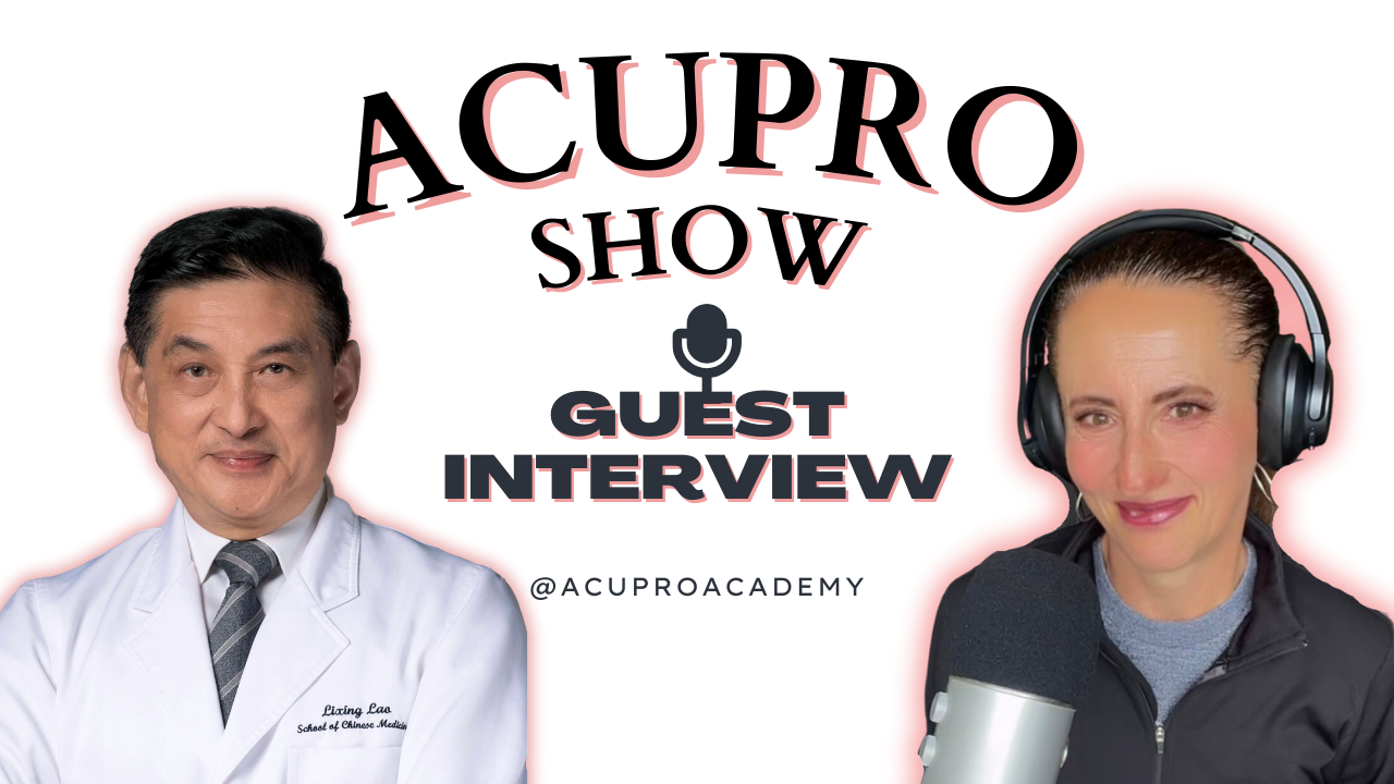 modern acupuncturist Lixing Lao acupuncture research acupro show clara cohen