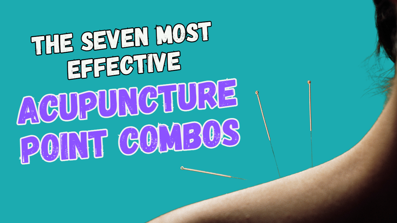 The 7 most effective acupuncture point combos